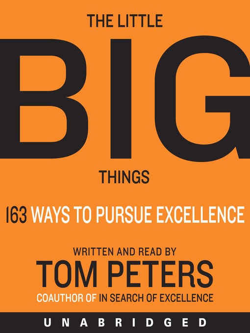 Title details for The Little Big Things by Thomas J. Peters - Available